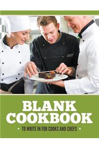 Blank Cookbook To Write In For Cooks and Chefs