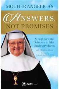 Mother Angelica's Answers, Not Promises