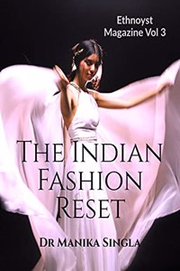 THE INDIAN FASHION RESET : Ethnoyst Magazine Vol 3
