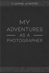 My Adventures As A Photographer