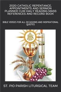 2020 Catholic Repentance, Appointments and Sermon Planner Cum Daily Reading Mass References and Record Book