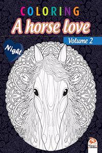 Coloring - A horse love - Volume 2 - night