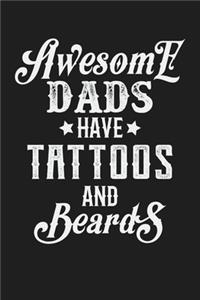 Awesome Dads Have Tattoos And Beards