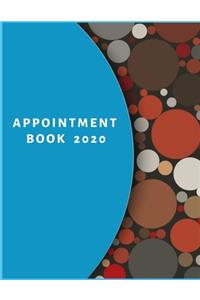 Appointment Book 2020: Schedule Notebook for your big or small business, Nail Salons, Spas, Hair Stylist, Beauty & Massage Businesses with Times Daily and Hourly Spaced In