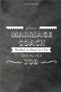 If Every Marriage Coach Worked As Hard As I Do, I'd Be Out Of A Job