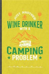 Just Another Wine Drinker with a Camping Problem