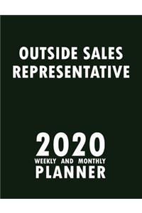 Outside Sales Representative 2020 Weekly and Monthly Planner: 2020 Planner Monthly Weekly inspirational quotes To do list to Jot Down Work Personal Office Stuffs Keep Tracking Things Motivations Notebook