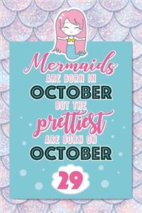 Mermaids Are Born In October But The Prettiest Are Born On October 29