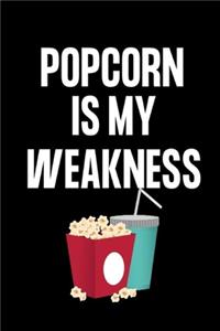 Popcorn Is My Weakness