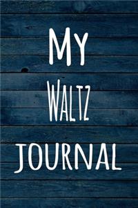 My Waltz Journal
