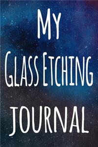 My Glass Etching Journal