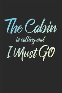 The Cabin Is Calling And I Must Go
