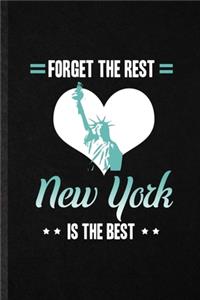 Forget the Rest New York Is the Best
