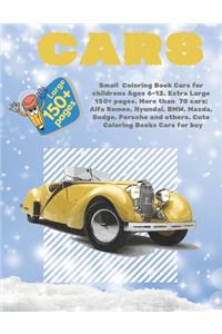 Small Coloring Book Cars for childrens Ages 6-12. Extra Large 150+ pages. More than 70 cars