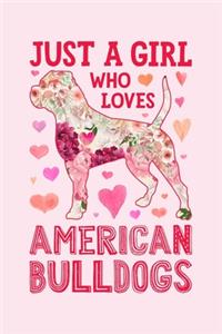 Just a Girl Who Loves American Bulldogs