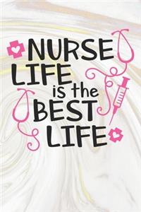 Nurse Life Is The Best Life