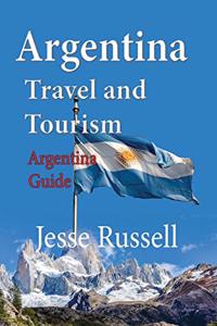 Argentina Travel and Tourism