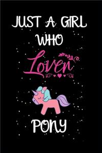 Just a Girl Who Loves Pony