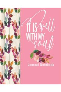 Journal Notebook It Is Well With My Soul