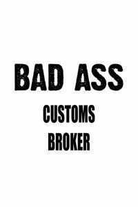 Bad Ass Customs Broker