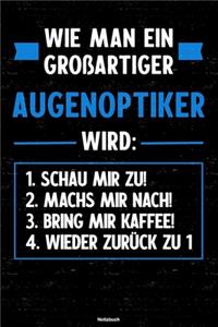 Wie man ein großartiger Augenoptiker wird