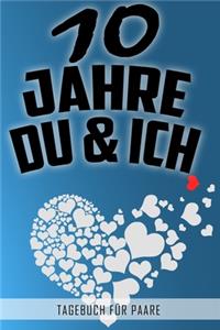 10 Jahre Du und Ich - Tagebuch für Paare
