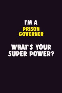 I'M A Prison Governer, What's Your Super Power?