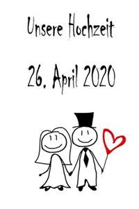 Unsere Hochzeit - 26. April 2020