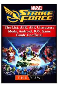 Marvel Strike Force, Tier List, Apk, App, Characters, Mods, Android, Ios, Game Guide Unofficial