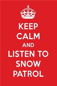Keep Calm and Listen to Snow Patrol