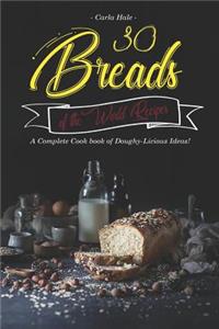 30 Breads of the World Recipes