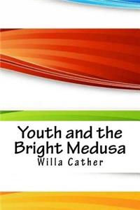 Youth and the Bright Medusa