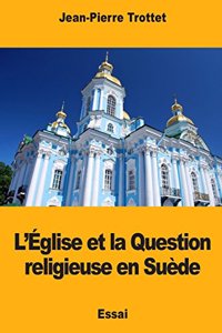 L'Église et la Question religieuse en Suède