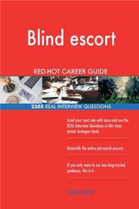 Blind escort RED-HOT Career Guide; 2505 REAL Interview Questions