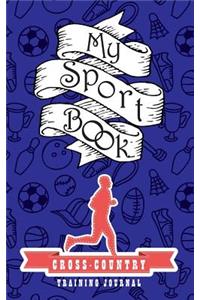 My Sport Book - Cross-Country Runner Training Journal