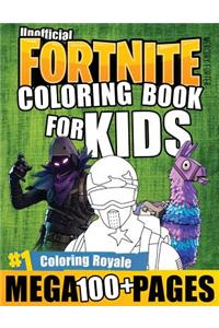 Fortnite Coloring Book 100+: (mega Unofficial Fortnite Coloring Book for Kids 100+ Page Mega Collection)