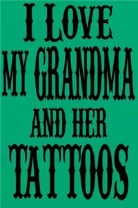 I Love My Grandma and Her Tattoos