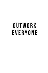 Outwork Everyone