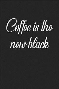 Coffee Is the New Black