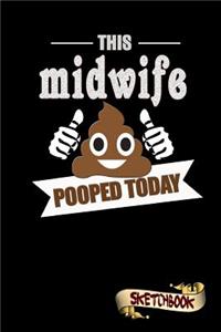 This Midwife Pooped Today