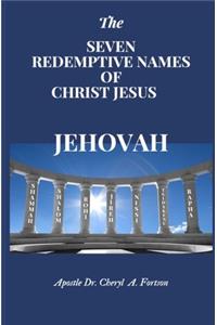 The Seven Redemptive Names of Christ Jesus