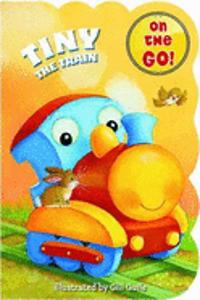 Chubby on the Go: Tiny the Train