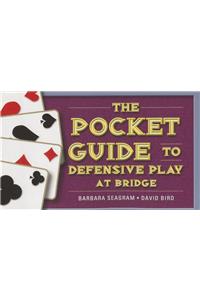 Pocket Guide to Defensive Play at Bridge