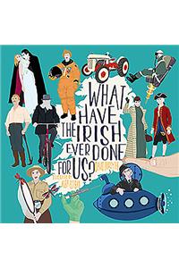 What have the Irish ever done for us?