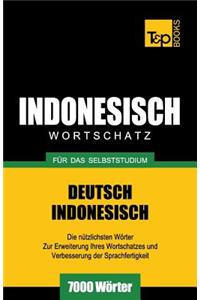 Wortschatz Deutsch-Indonesisch für das Selbststudium - 7000 Wörter