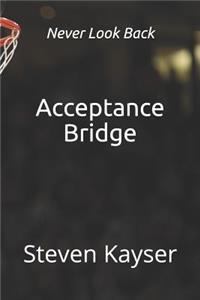 Acceptance Bridge