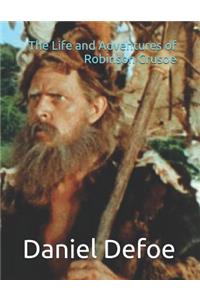 The Life and Adventures of Robinson Crusoe