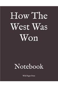 How the West Was Won