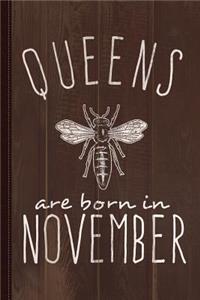 Queens Are Born in November Journal Notebook