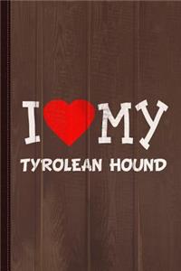 I Love My Tyrolean Hound Dog Breed Journal Notebook